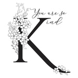 Floral K and Sentiment Press Plate from the Every Occasion Floral Alphabet Collection